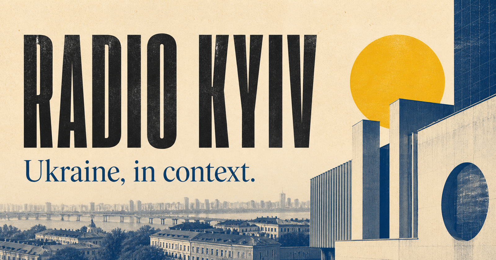 Radio Kyiv — Ukraine, in context, illustrated with Kyiv architecture and a yellow sun